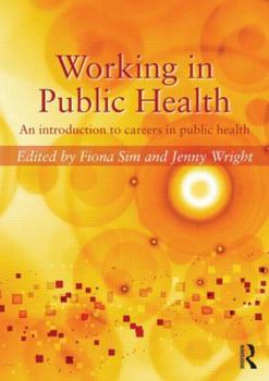Becoming a Public Health Practitioner: Delivering Your Potential to Improve and Protect the Health of Your Community