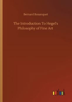 Paperback The Introduction To Hegel's Philosophy of Fine Art Book