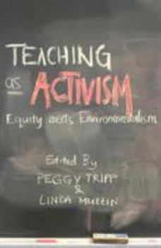 Paperback Teaching as Activism: Equity Meets Environmentalism Book