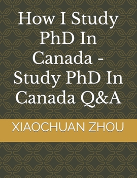 Paperback How I Study PhD In Canada -Study PhD In Canada Q&A Book