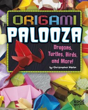 Hardcover Origami Palooza: Dragons, Turtles, Birds, and More! Book