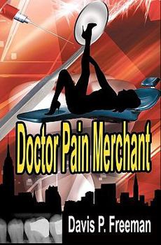 Doctor Pain Merchant: Doctors of Pain and Delight