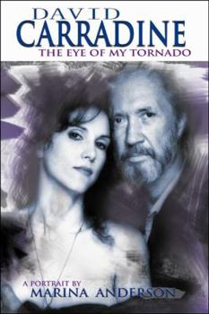 Hardcover David Carradine: The Eye of My Tornado Book