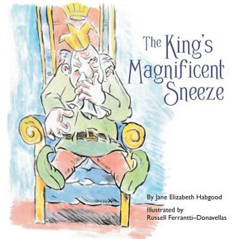 Paperback The King's Magnificent Sneeze Book