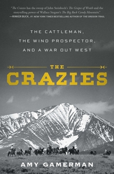 Paperback The Crazies: The Cattleman, the Wind Prospector, and a War Out West Book