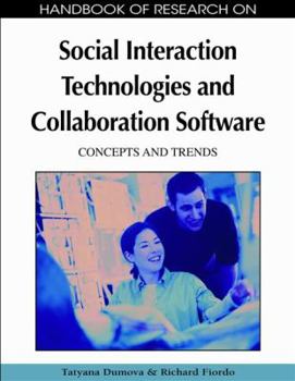 Hardcover Handbook of Research on Social Interaction Technologies and Collaboration Software: Concepts and Trends (2 Vols.) Book