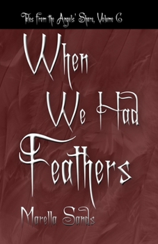 Paperback When We Had Feathers: Tales from the Angels' Share Book