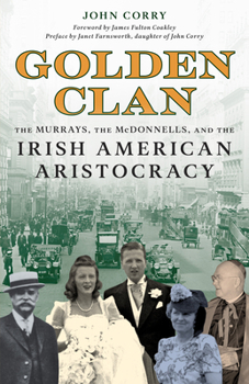 Paperback Golden Clan: The Murrays, the McDonnells, and the Irish American Aristocracy Book