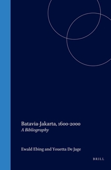 Hardcover Batavia-Jakarta, 1600-2000: A Bibliography Book