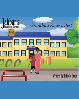 Paperback Jabbar's Ambitious Dreams: Grandma Knows Best Book