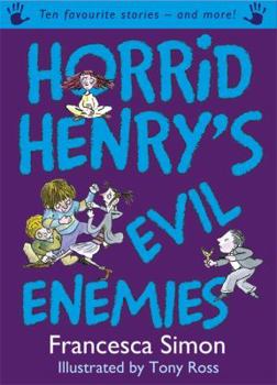 Horrid Henry's Evil Enemies (Horrid Henry) - Book  of the Horrid Henry