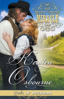 Mail Order Miracle (Brides of Beckham) - Book #20 of the Brides of Beckham