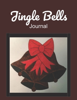 Jingle Bells Journal: 8.5 X 11, Lined Notebook, 120 Pages