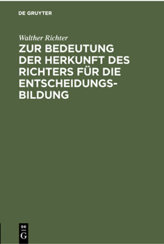 Hardcover Zur Bedeutung Der Herkunft Des Richters Für Die Entscheidungsbildung [German] Book