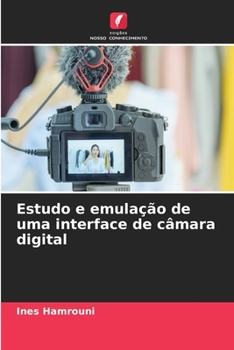 Paperback Estudo e emulação de uma interface de câmara digital [Portuguese] Book