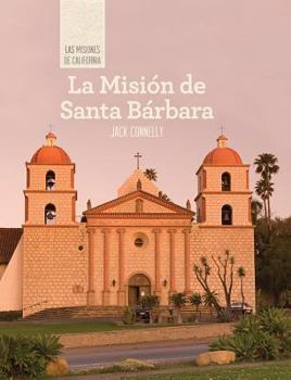 Paperback La Misión de Santa Bárbara (Discovering Mission Santa Bárbara) [Spanish] Book