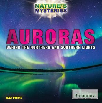 Library Binding Auroras: Behind the Northern and Southern Lights Book