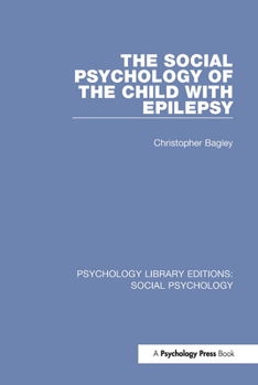 The Social Psychology of the Epileptic Child