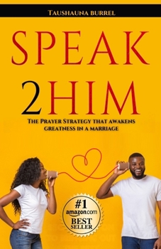 Paperback Speak2him: The Prayer Strategy That Awakens Greatness in a Marriage Book