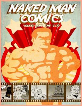 Paperback Naked Man Comics: Naked and The City Book