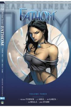 Fathom Volume 3 - Book #3 of the Fathom (collected editions)
