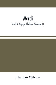 Paperback Mardi: And A Voyage Thither (Volume I) Book