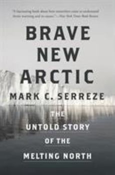 Paperback Brave New Arctic: The Untold Story of the Melting North Book