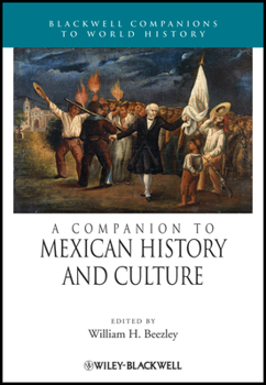 Hardcover A Companion to Mexican History and Culture Book