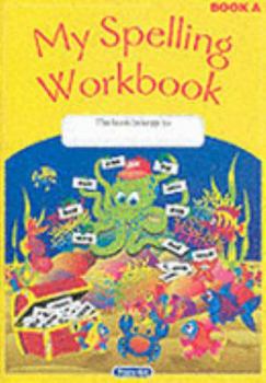 Paperback My Spelling Workbook: Book A Book