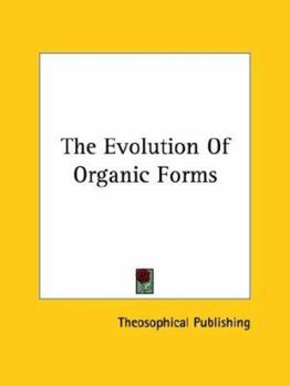 Paperback The Evolution Of Organic Forms Book