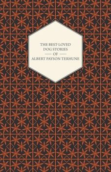 Paperback The Best-Loved Dog Stories of Albert Payson Terhune Book