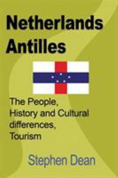 Paperback Netherlands Antilles: The People, History and Cultural differences, Tourism Book