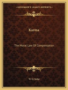 Karma: The Moral Law Of Compensation