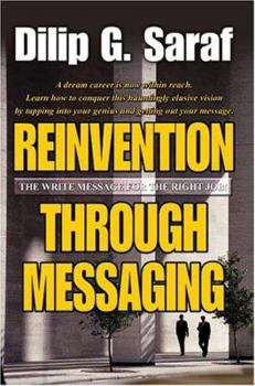 Paperback Reinvention Through Messaging: The Write Message for the Right Job! Book
