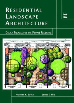 Residential Landscape Architecture: Design Process For The Private Residence