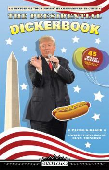 Paperback The Presidential Dickerbook Book