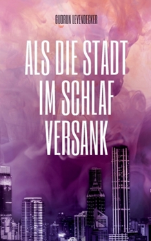 Paperback Als die Stadt im Schlaf versank: Liebe und mehr [German] Book