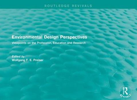 Paperback Environmental Design Perspectives: Viewpoints on the Profession, Education and Research Book