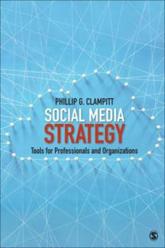 Paperback Social Media Strategy: Tools for Professionals and Organizations Book