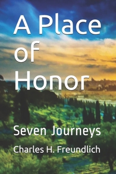 Paperback A Place of Honor: Seven Journeys Book