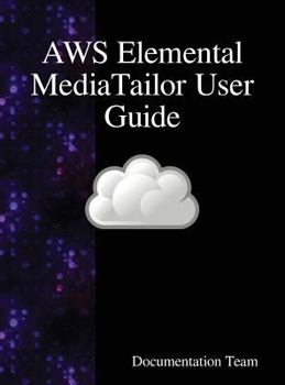 Hardcover AWS Elemental MediaTailor User Guide Book