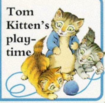 Hardcover Tom Kitten's Playtime Book
