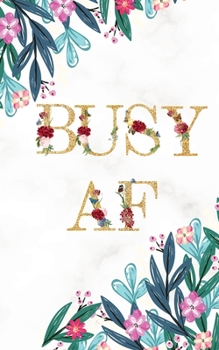 Busy AF 2020 Pocket Planner Weekly & Monthly: Dot Grid Bullet Style | Year at a glance 3 year 2019-2021 | Monthly Calendar | Daily & Weekly Agenda ... Logbook and Journal Personal for Woman, Mom