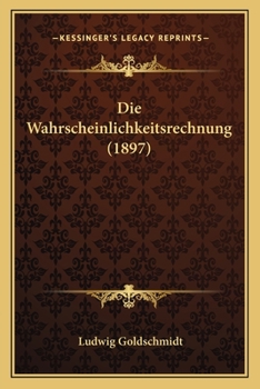Paperback Die Wahrscheinlichkeitsrechnung (1897) [German] Book