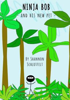 Paperback Ninja Bob and his New Pet Book