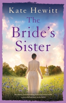 Paperback The Bride's Sister: An utterly heartbreaking historical novel with a powerful mystery at its heart Book