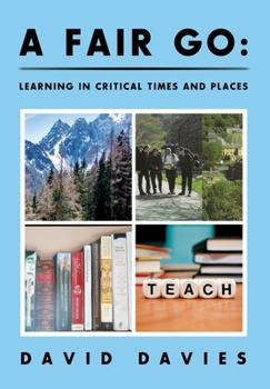 Paperback A Fair Go: : Learning in Critical Times and Places Book