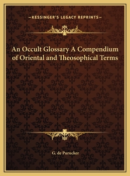 Hardcover An Occult Glossary A Compendium of Oriental and Theosophical Terms Book