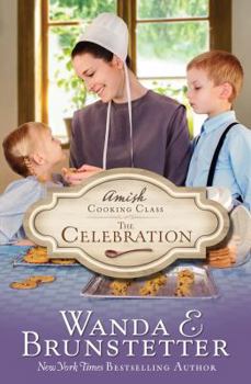 Paperback Amish Cooking Class - The Celebration: Volume 3 Book