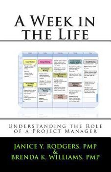 Paperback A Week in the Life: Understanding the Role of a Project Manager Book